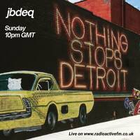 jbdeq - Detroit edition 28/07/24 by RadioActive FM Dance