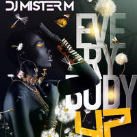 Dj Mister M - Everybody UP 2024 by Dj Mister M