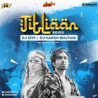 Titliaan Remix Dj SFM x Dj Harsh Bhutani by MumbaiRemix India™