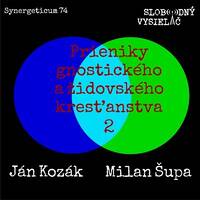 Synergeticum 74 - 2019-01-22 O prienikoch medzi gnostickým kresťanstvom a židokresťanstvom by Slobodný Vysielač