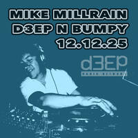 D3EP N BUMPY - 12.12.25 by deepnbumpy