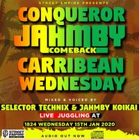 CARRIBEAN WEDNESDAY - CONQUEROR JAHMBY COMEBACK @1824 CLUB by Selector Technix