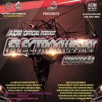 ALL INDIAN DJS MUSIC OFFICIAL PODCAST - ELECTROCLUBSHOT EPISODE 08 FEATURING DJ AJ PRODUCTIONS by AIDM