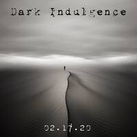 Dark Indulgence 02.17.20 Industrial EBM &amp; Synthpop Mixshow by scottdurand