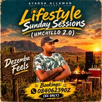 Ayanda Allaman Presents Lifestyle Sundays Sessions (Dezemba Feels) 2.0 by Ayanda Allaman