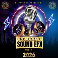 Sound Effects 2026 - DJ Tay Wsg - Sound EFX 1 by Dream-Sound Media