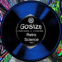 DZR121 : Gosize - Retro Science (Original Mix) Top 29 Beatport Tracks by Dizzines Records