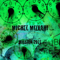 MISSION 2011 by Michel Mizrahi