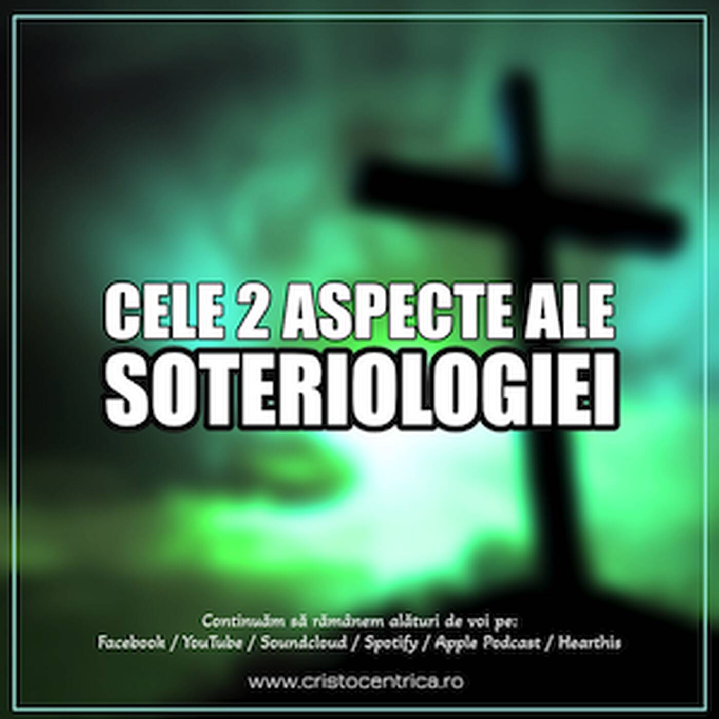 Cele 2 aspecte ale Soteriologiei episode artwork