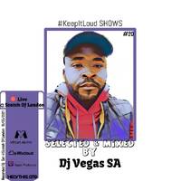 #KeepItLoud SHOW #020 Live @ Scotch Of London by Dj Vegas SA