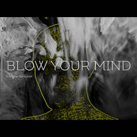 Blow your mind Session by Yordee by YORDEE