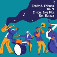 Teddy&amp;Friends Vol 9 (2HourLiveMix by Don Kamza) by Kamogelo Leburu