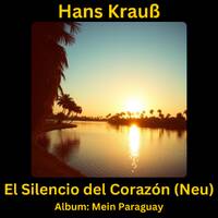 El Silencio del Corazón (Neu) by Hans Krauß