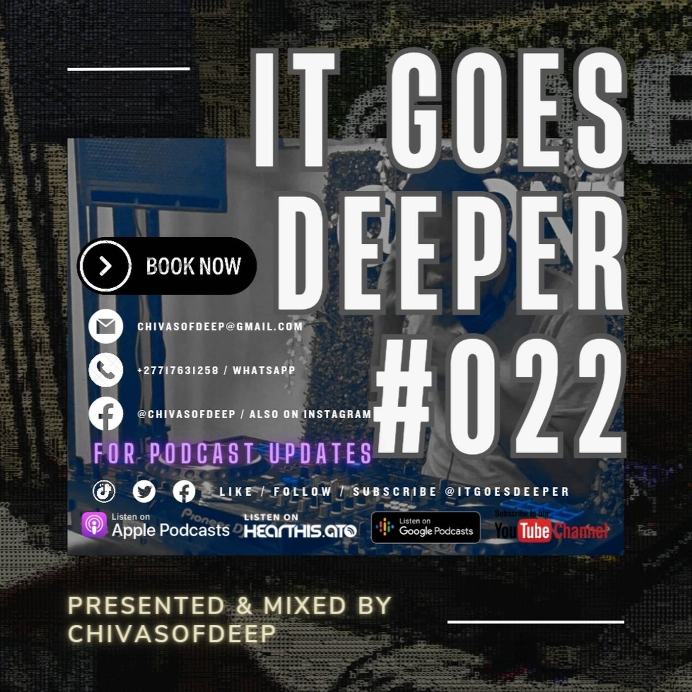 It Goes Deeper Episode 22 Compiled by ChivasOfDeep