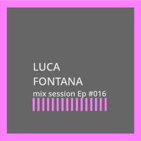 Luca Saulle | mix session Ep #016 by Luca Saulle Music