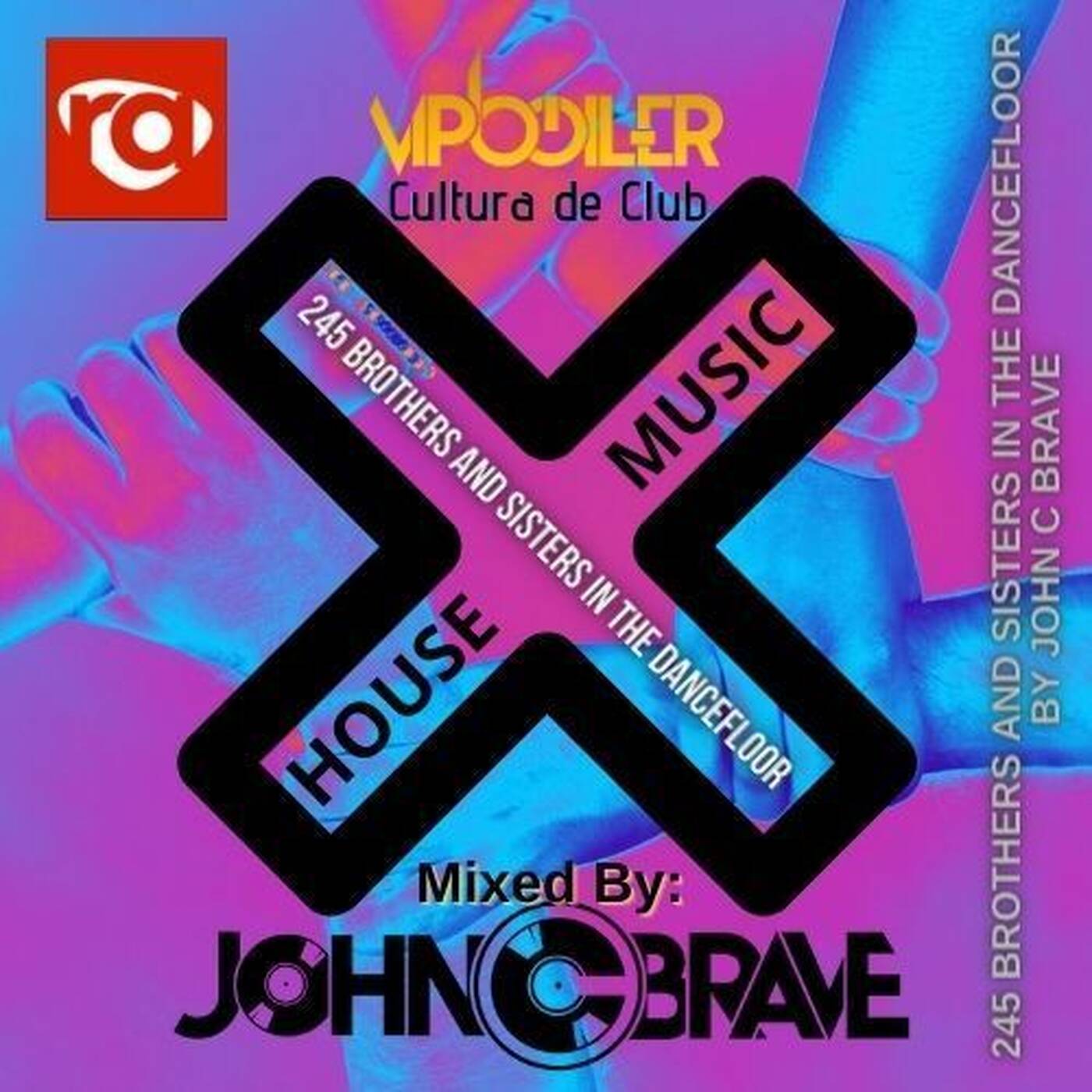 245 BROTHERS AND SISTERS IN THE DANCEFLOOR BY JOHN C BRAVE SZONA DJ 27 07 2024 episode artwork