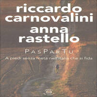 SLOW BOOKS | ITINERARI VARI | RICCARDO CARNOVALINI, ANNA RASTELLO - PASPARTU by RADIO FRANCIGENA - LA VOCE DEI CAMMINI