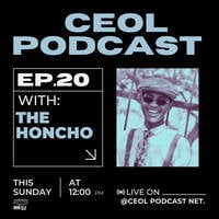 CEOL PODCAST EPISODE 20 (The Honcho's 100% Production Guest Mix) by CEOL PODCAST