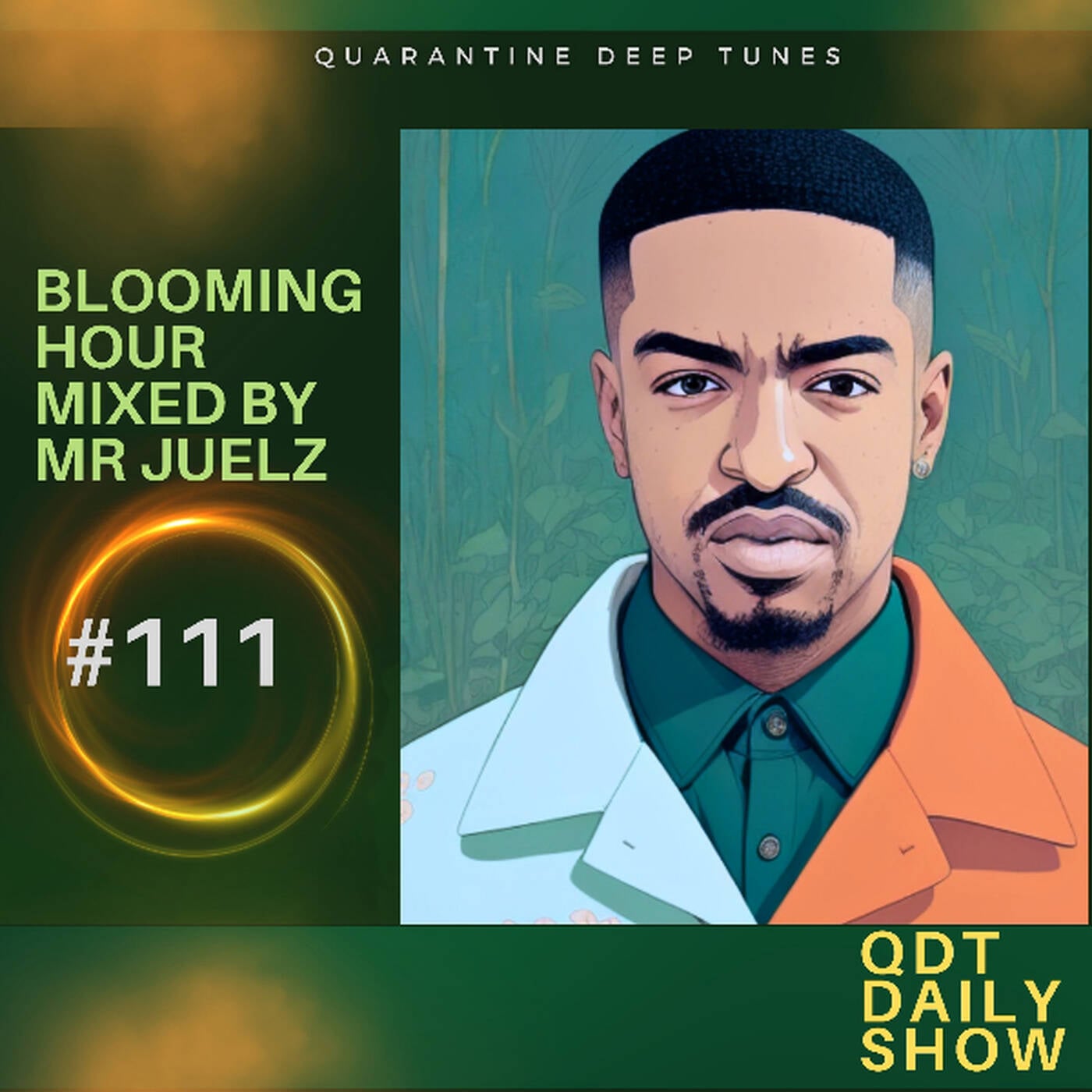 Quarantine Deep Tunes -  Part 111_Mixed By Mr Juelz. (BLOOMING HOUR ) episode artwork