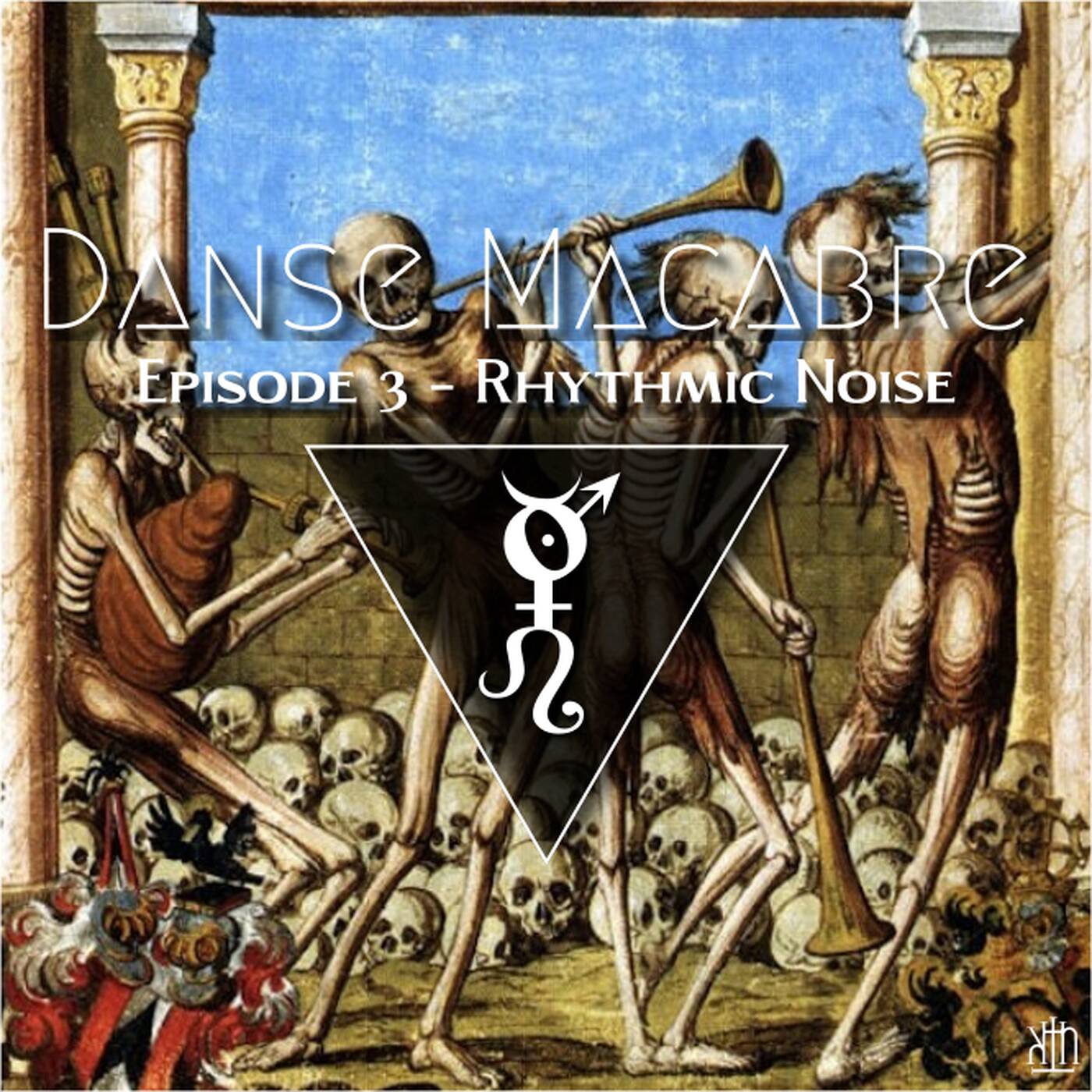 Danse Macabre 3 - Rhythmic Noise episode artwork
