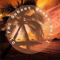 Sunset House Vol.1 by DJ FMc - Germany