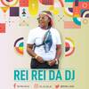 Rei Rei Da DJ