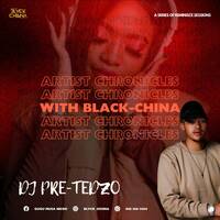 Artist Chronicles Mixed by Black-China - 100% DJ Pre_Tedzo Prod. Mix by Dj Pre_Tedzo
