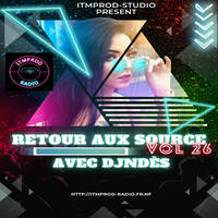 DjNdès Mix Live Sur ITMPROD Session Party Mix#159( Retour Aux Source Vol 26 ) by ITMPROD-STUDIO