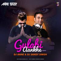 Gulabi Aankhe - DJ Sandy Singh X Dj Anne Remix by Dj Sandy Singh