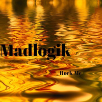 Madlogik - Rock Me (FREEBIE) by DjMadlogik