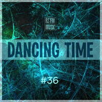 Dancing Time Mix #36 by RS'FM Music