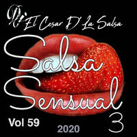 59 - Salsa Sensual 3 Mixx Vol 59 _ 2020_ ID_By Dj El Cesar D'La Salsa _ by VDJ CESAR 🎧(salsa-bachata-merengue-cumbia-Latin Music-House)