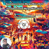 Dj Johnathan - Summer Latin MegaMix 2025 by Dj Johnathan