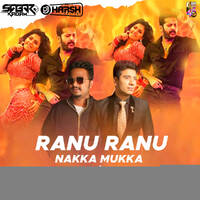 Ranu Ranu X Nakka Mukka - Remix - Dj Harsh Bhutani x Sagar Kadam by D4D India