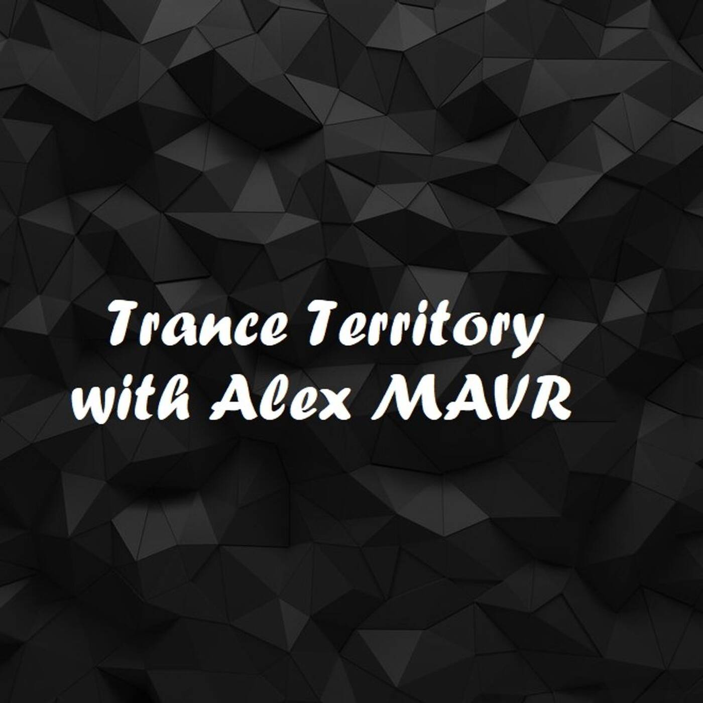 Alex MAVR - Trance Territory #episode_698