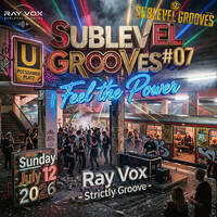 Sublevel Grooves #07 + 12. July 2026 (The Radio Mix Show) by Ray Vox