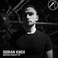 Dorian Knox @ Deepicnic 519 by Dorian Knox