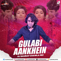 Gulabi Aankhen (Remix) - DJ Gaurav Chawla by All Indian DJs Drive