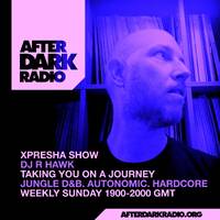 R Hawk - Xpresha Show on After Dark Radio - 31 May 2026 [Autonomic / Jungle] by DJ R-Hawk