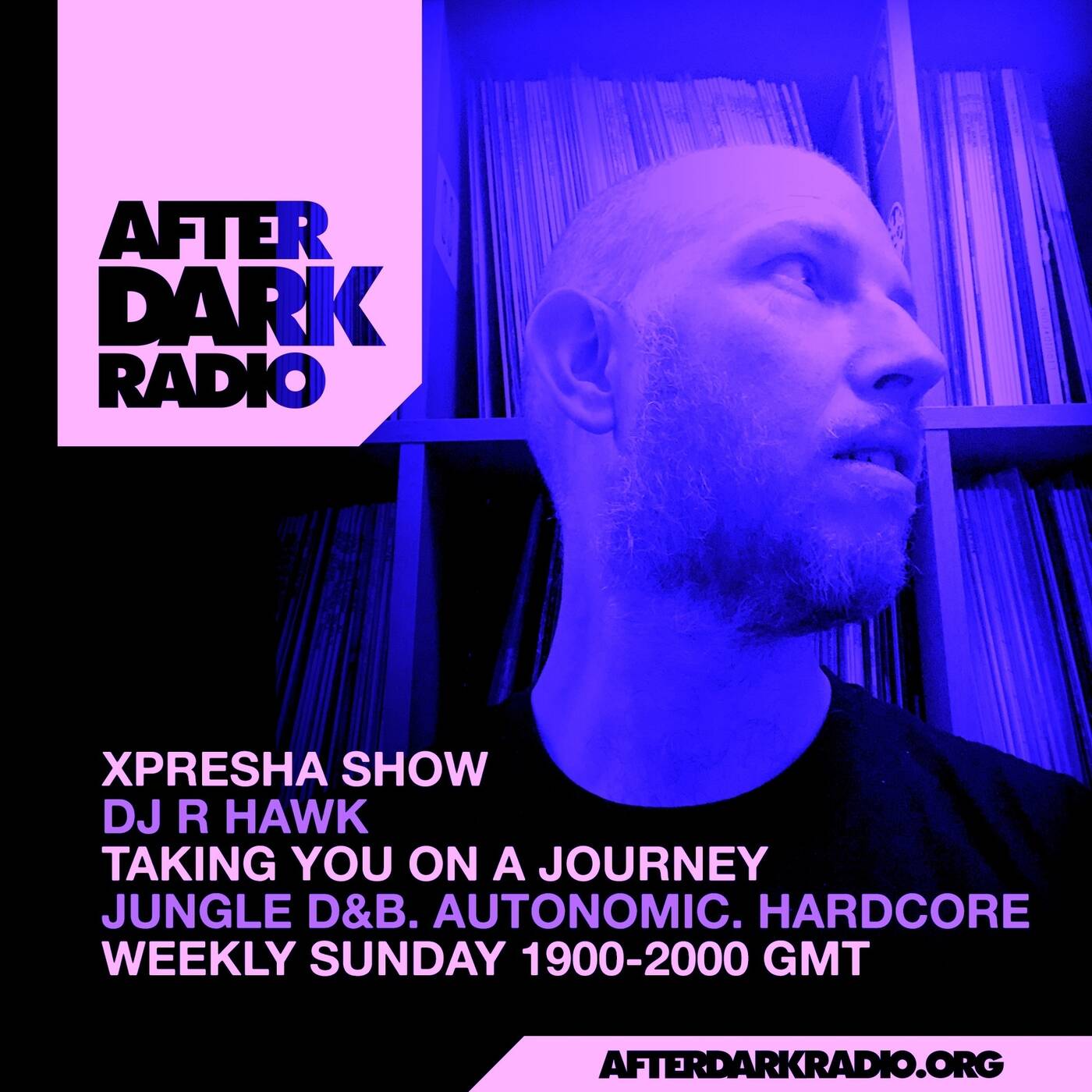 R Hawk - Xpresha Show on After Dark Radio - 31 May 2026 [Autonomic / Jungle]