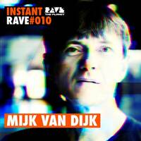 Mijk van Dijk @日本版 — Instant Rave #010 Japan Special by ravetheplanet