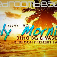 #019 DiMO BG &amp; Vasco C - July Morning Live @ Bedroom Beach by DiMO BG