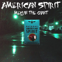 Melvin the Giant - American Spirit by Melvin the Giant