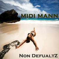 Midi Mann - Non DefaultZ by MoveDaHouse Radio