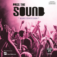 Pass The Sound (vol.2) - More Confusion by DJ MATCORN