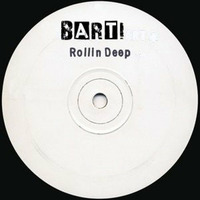 Rollin Deep by BARTi
