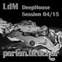 LdM - Perlentaucher (DeepHouseSession 04/15) by LdM-Official