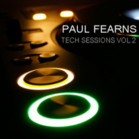 PAUL FEARNS -TECH SESSIONS VOL.02 by PAUL FEARNS