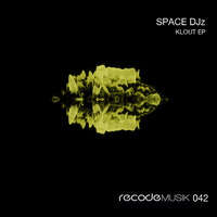 Space DJz - Klout EP [Recode Musik]