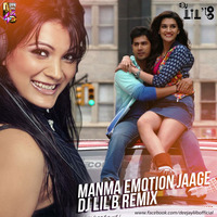DJ LiL'B - Manma Emotion Jaage Vs Fifth Harmony by DJ LiL'B (Bhavini Shah)